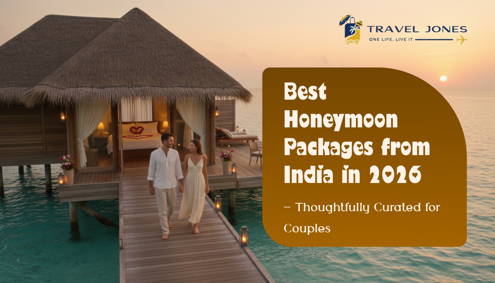 Best Honeymoon Packages from India in 2026 – Thoughtfully Curated for Couples